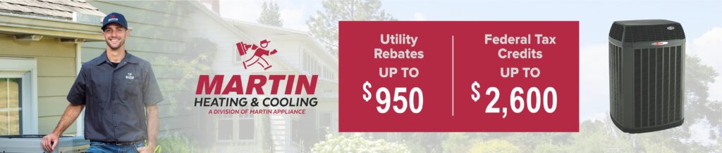 Utility rebates up to $950 and Federal Tax Credits up t0 $2600. Visit the financing page.